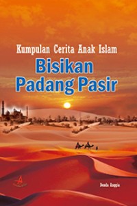 Image of Bisikan Padang Pasir : Kumpulan Cerita Anak Islam