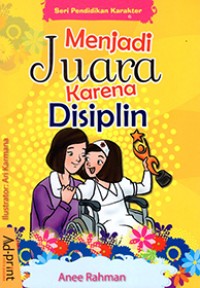 Image of Seri Pendidikan Karakter : Menjadi Juara Karena Disiplin