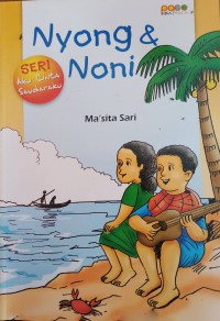 Image of Nyong dan Noni, Seri Aku Cinta Saudaraku