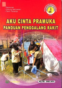 Image of Aku Cinta Pramuka Panduan Penggalang Rakit