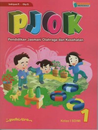 Image of Pendidikan Jasmani Olahraga dan Kesehatan ( PJOK ) Kelas 1 SD / MI