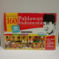 Image of Sejarah Lengkap 160 Pahlawan Indonesia