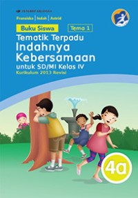 Image of Tema Satu : Tematik Terpadu : Indah nya Kebersamaan Untuk SD/MI Kelas IV