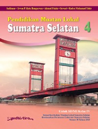 Image of Pendidikan Muatan Lokal Sumatra Selatan Untuk SD/MI Kelas IV